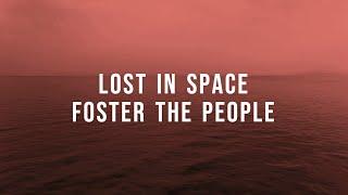 Foster the People - Lost In Space (lyrics)