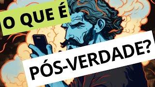 O que é Pós-verdade? 