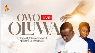 Owo Oluwa Live P.Daniel Olawande Ft Nifemi Olawande (PMOO)