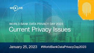 Current Privacy Issues | World Bank Data Privacy Day 2023