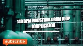 looplicator - 148 BPM Industrial Drum Loop #375