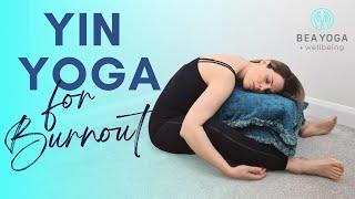 Yin Yoga for Burnout and Extreme Fatigue | 20-Minute Yin Yoga