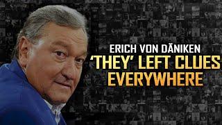 Erich von Daniken's Startling Revelations: 'THEY' Left Clues Everywhere!