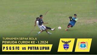 FULL MATCH  _ PSGS FC  VS  PUTRA LIPAH FC