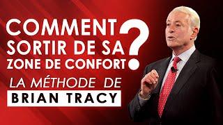 Comment sortir de sa zone de confort? La méthode de Brian Tracy!