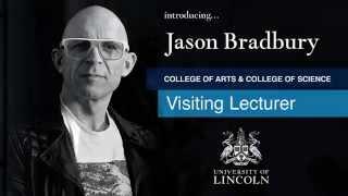 Visiting Lecturer: Jason Bradbury | University of Lincoln