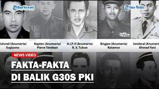 Fakta-fakta di Balik Peristiwa G30S/PKI, Berakhirnya Soekarno dan Bangkitnya Era Soeharto