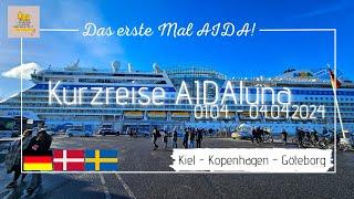 Kurzreise mit AIDAluna - Kiel - Kopenhagen - Göteborg - Kiel - 01.04. bis 04.04.2024 - #aidamomente