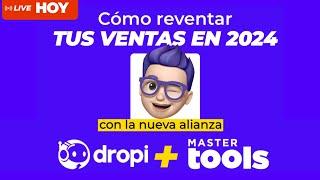  Cómo reventar tus ventas en 2024 con Dropi + MasterTools