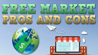 Free Market Economy - Pros and Cons