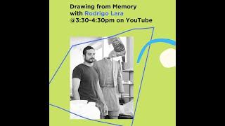 Drawing from Memory with Rodrigo Lara