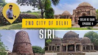 Ep 4  आज कोई नही जाता यहां। अलाउद्दीन का शहर । Second City of Delhi Siri