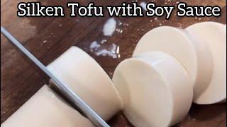 Quickest recipe: Silken Tofu with Soy Sauce ‍