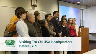 Visiting Tzu Chi USA Headquarters Before IYC9