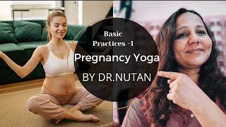 Pregnancy Yoga- Basic Practices by Dr.Nutan #Pregnancycare #Yogainpregnancy