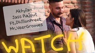 Akhiyan (Lyrics Video)|Jas Rajput ft. Dhillon preet | Mr. Veer Grooves | New Punajbi Whatsapp Status