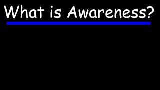 What is Awareness?