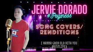 I Wanna Grow Old With You (Westlife) - JERVIE DORADO #POGINESS