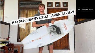 Haydenshapes Little Raven Review (EP.51 Try get your hands on one)