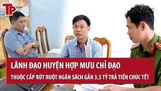 Chiêu thức rút ruột ngân sách gần 3,5 tỷ trả tiền chúc Tết của lãnh đạo huyện ở An Giang