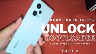 Redmi Note 12 Pro Unlocking Bootloader | Official Method | Easy Guid