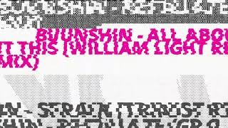 Buunshin - All About This (william light Remix)
