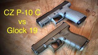 Vickers Glock 19 VS CZ P-10 C  -  If I Could Only Have One...