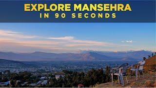 Explore Mansehra in 90 Secs with TripMate.