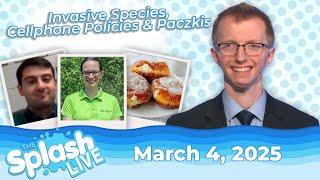 Paczki Day, Tax Relief & Invasive Species Prevention | "The Splash Live" - March 4, 2025