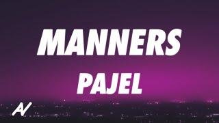 Pajel - MANNERS (Lyrics)