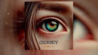 CIORNIY - Ochii ei | Official Audio,2024