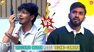 TRIGGERED INSAAN ROAST TECHNO GAMERZ 