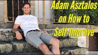 Adam Asztalos on How to Self-Improve - #SYS2