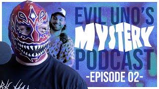 Evil Uno's Mystery Podcast: Ep 02