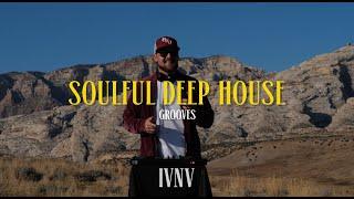 Soulful Deep House Grooves | mixed by IVNV