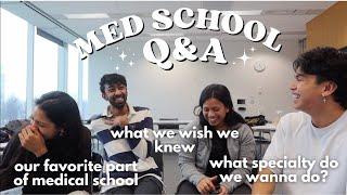MEDICAL SCHOOL Q&A | our favorite/least favorite parts, specialty interests, what we wish we knew