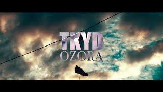 Tkyd - Ozora [Videóklip]