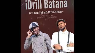 Mrzux Figlan & Real Khumalo _ iDrill Bafana (ft Chanos)