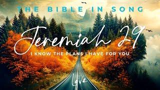 Jeremiah 29 - I Know The Plans I Have For You || Bible in Song || Project of Love