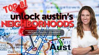 Unlock Austin's Top 8 Neighborhoods!  | Insider Insights & Hidden Gems Unveiled!