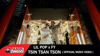 Lil PoP x FY - Tsin Tsan Tson (prod. Nore) - Official Music Video