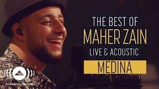 Maher Zain - Medina | The Best of Maher Zain Live & Acoustic