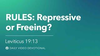 RULES: Repressive or Freeing? | Leviticus 19:13 | Our Daily Bread Video Devotional