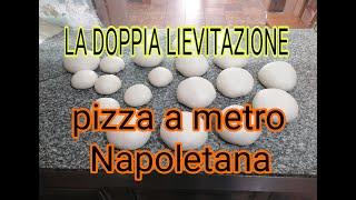 Impasto PIZZA NAPOLETANA con DOPPIA LIEVITAZIONE