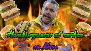 Hamburguesas AL CARBON y con MUCHO SABOR en NEZA (Mi papá me roba el canal)