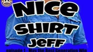 Nice Shirt Jeff - Suvivor Recap - Episode 1 May the Best Generation Win