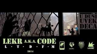 Lekr a.k.a. Code - 02 - Na Najbolji Nacin RMX