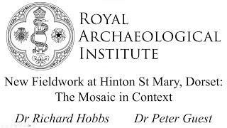 New Fieldwork at Hinton St Mary, Dorset: The Mosaic in Context | Dr Richard Hobbs & Dr Peter Guest