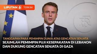 Tanggapan Para Pemimpin Dunia Atas Gencatan Senjata Israel - Hizbullah | Liputan 6