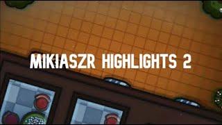 MikiasZR highlights 2